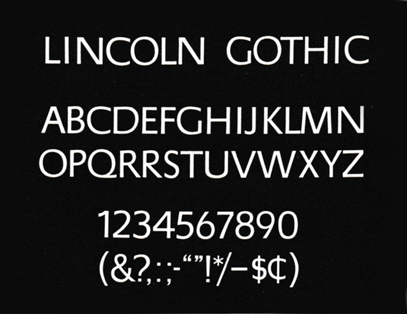 Lincoln Gothic typeface designed by Tom Lincoln.