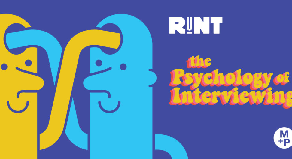 RuNT - The Psychology of Interviewing