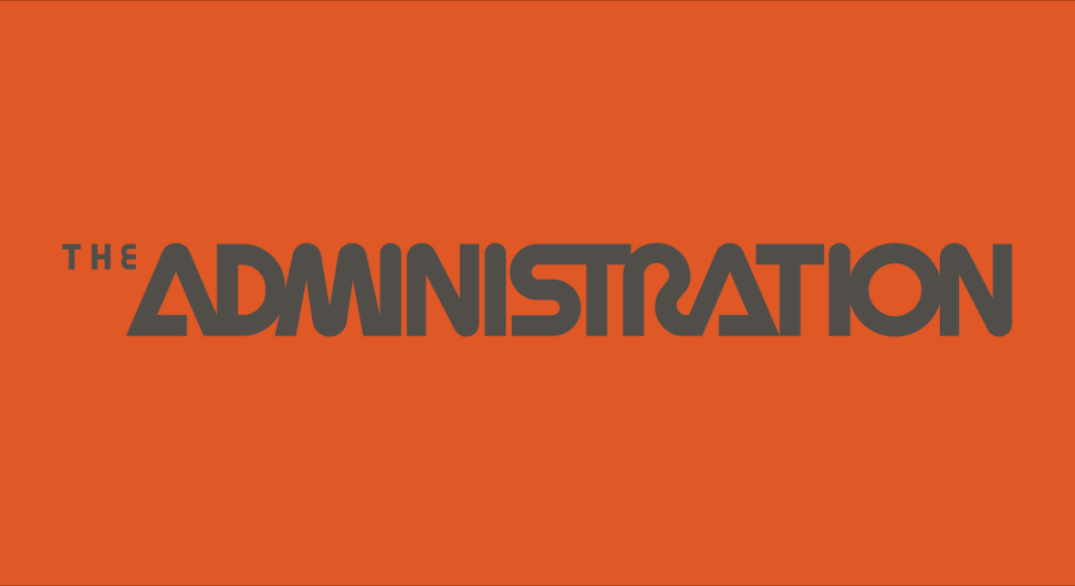 black text reading "the administration" on an orange background