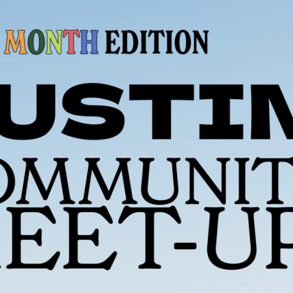 Description of Austin Community Meet-Up Pride Edition Event