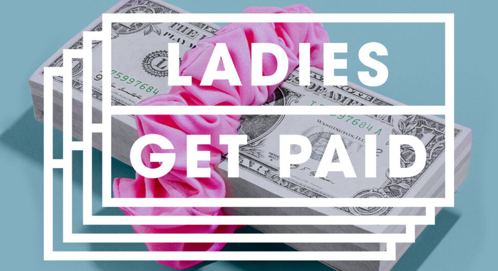 Ladies get paid logo. Stack of cash held together with a pink scrunchy on a blue backdrop.