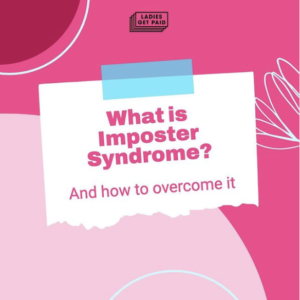 Ladies Get Paid "What is Imposture Syndrome" event flyer with various shades of pink with white vector images in the back ground.