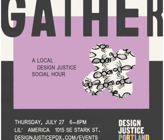 Abstract graphic flyer for Design Justice Portland: Gather event.