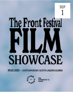 The Front Festival Film Showcase flyer hosted by Future Front Texas.